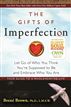 The Gifts of Imperfection