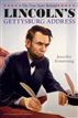 The True Story Behind Lincoln's Gettysburg Address