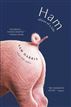 Ham: Slices of a Life