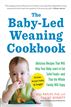 The Baby-Led Weaning Cookbook