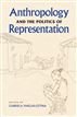 Anthropology and the Politics of Representation