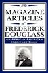 The Magazine Articles of Frederick Douglass