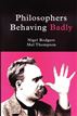 Philosophers Behaving Badly
