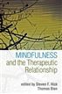 Mindfulness and the Therapeutic Relationship