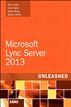 Microsoft Lync Server 2013 Unleashed