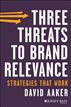 Three Threats to Brand Relevance