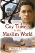 Gay Travels in the Muslim World