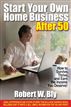 Start Your Own Home Business After 50