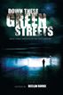 Down These Green Streets