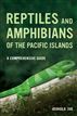Reptiles and Amphibians of the Pacific Islands