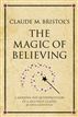 Claude M. Bristol's The Magic of Believing