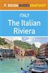The Italian Riviera Rough Guides Snapshot Italy (includes Genoa, the Cinque Terre, San Remo and Portofino)