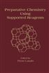 Preparative Chemistry Using Supported Reagents
