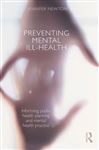 Preventing Mental Ill-Health: Informing public health planning and mental health practice