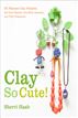 Clay So Cute