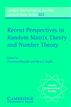 Recent Perspectives in Random Matrix Theory and Number Theory