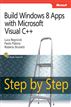 Build Windows 8 Apps with Microsoft Visual C++ Step by Step