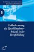 Früherkennung des Qualifikationsbedarfs in der Berufsbildung