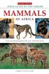 Field Guide to the Larger Mammals of Africa