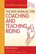 BHS Manual for Coaching and Teaching Riding