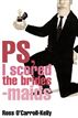 Ross O'Carroll-Kelly, PS, I scored the bridesmaids