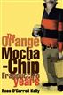 Ross O'Carroll-Kelly: The Orange Mocha-Chip Frappuccino Years