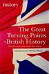 The Great Turning Points of British History