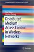 Distributed Medium Access Control in Wireless Networks