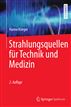 Strahlungsquellen für Technik und Medizin