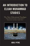 An Introduction to Elijah Muhammad Studies