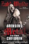 9780007395880 - Wylde, Zakk; Hendrikx, Eric; Zombie, Rob: Bringing Metal To The Children: The Complete Berserkers Guide to World Tour ***tion - Livre