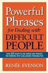 Powerful Phrases for Dealing with Difficult People