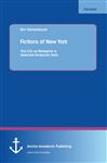 Fictions of New York: The City as Metaphor in Selected American Texts