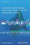 Communication Theory And Signal Processing For Transform Coding