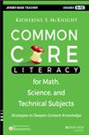 Common Core Literacy for Math, Science, and Technical 