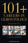 101+ Careers In Gerontology, Second Edition