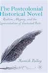 The Postcolonial Historical Novel