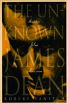 The Unknown James Dean