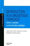 Introduction La Linguistique Tome 2 : Syntaxe, Communication, Potique