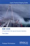 The ISM Code: A Practical Guide to the Legal and Insurance 