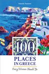 100 Places In Greece Every Woman Should Go