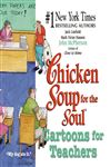 Chicken Soup for the Soul Cartoons for Teachers