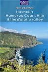 Hawaii's Hamakua Coast, Hilo & the Waipi'o Valley