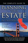 The Complete Guide To Planning Your Estate In California