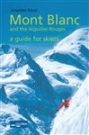 Aiguilles Rouges - Mont Blanc And The Aiguilles Rouges - A Guide For Skiers