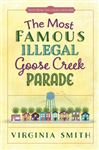 The Most Famous Illegal Goose Creek Parade