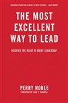 The Most Excellent Way to Lead