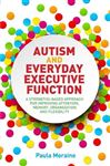 Autism and Everyday Executive Function: A Strengths-based 