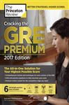 Cracking the GRE Premium Edition with 6 Practice Tests, 2017