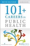101 + Careers In Public Health, Second Edition